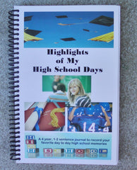 High Lights of My High School Days...A 1-2 Sentence 4 Year Journal